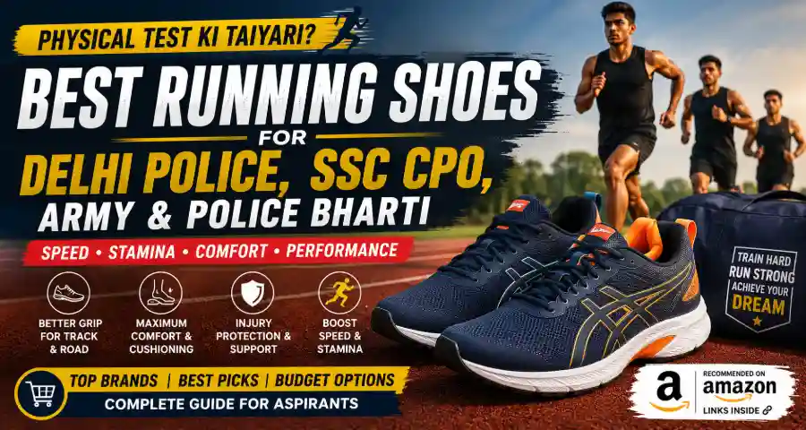 Best Running Shoes for Physical Test Delhi Police SSC CPO Guide