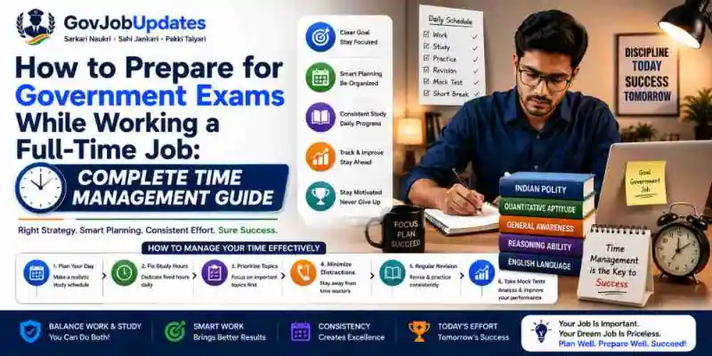 Government Exam Preparation While Working Full Time Guide